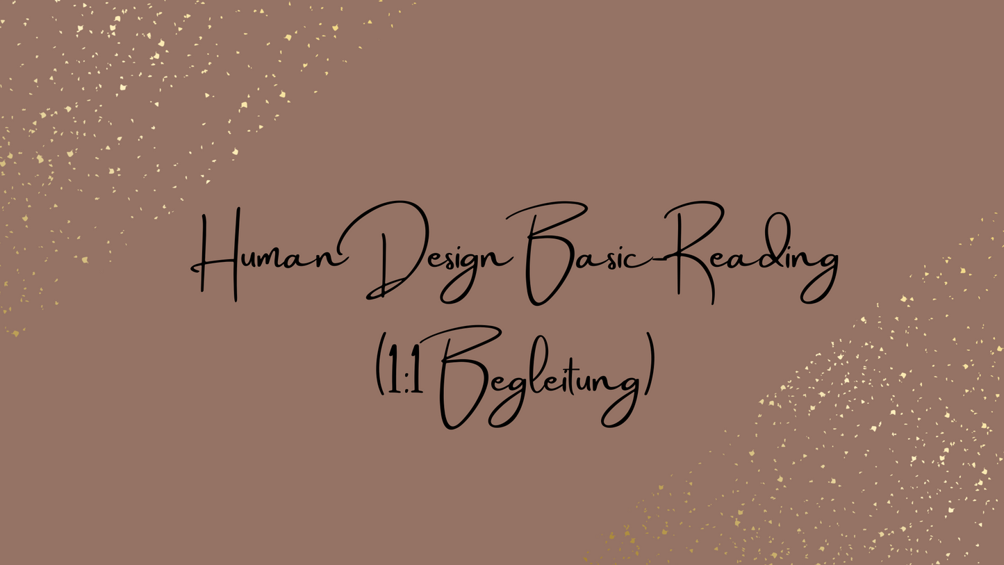 Human Design | Basicreading - 1:1 Begleitung